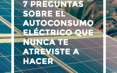 7 preguntas sobre el autoconsumo eléctrico que nunca te atreviste a hacer