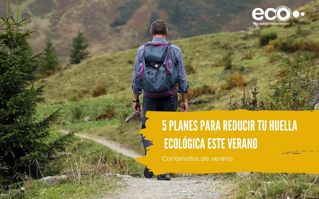 5 planes para reducir tu huella ecológica este verano