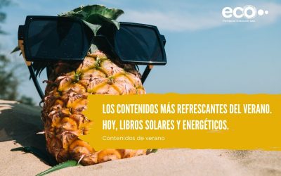 Os traemos los contenidos más refrescantes del verano. Hoy, los libros más solares y energéticos.