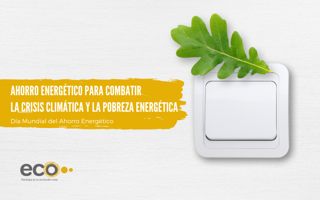 El ahorro energético, clave para combatir la crisis climática y la pobreza energética en España