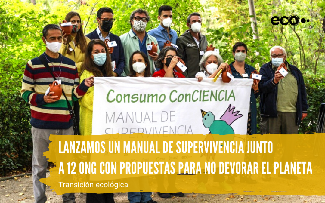 Lanzamos un manual de supervivencia junto a 12 ONG con propuestas para no devorar el planeta