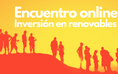 Encuentro online sobre invertir en renovables y contexto energético