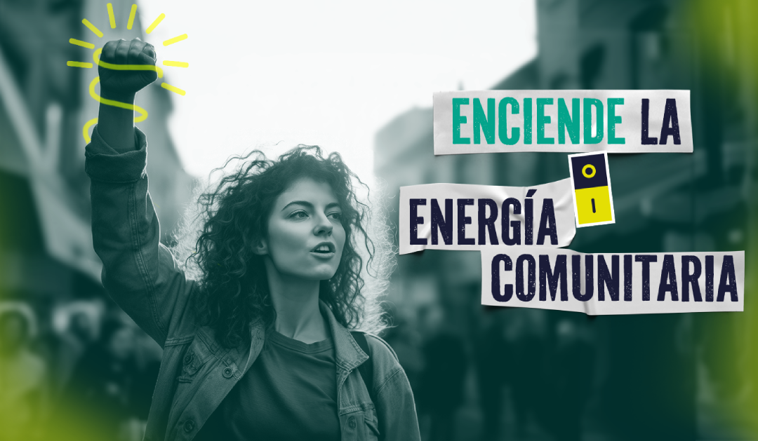 Apoya la compaña «Enciende la Energía Comunitaria»