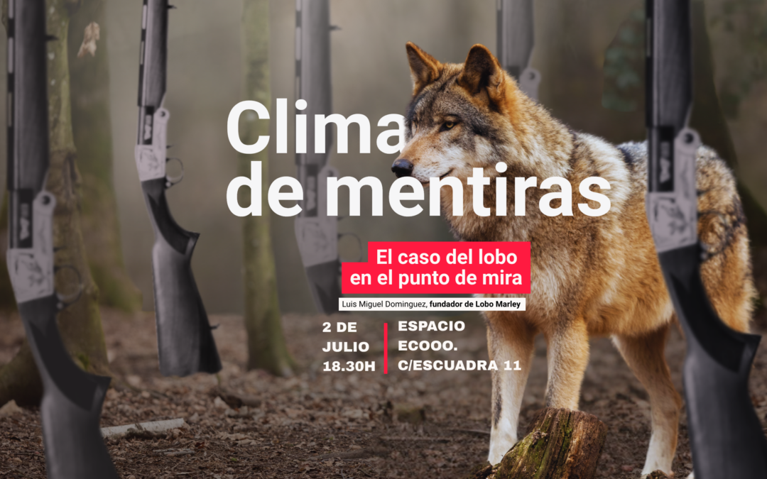 Clima de mentiras: el lobo en el punto de mira